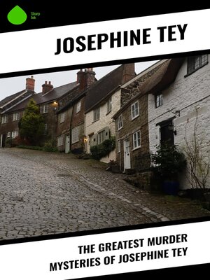 cover image of The Greatest Murder Mysteries of Josephine Tey